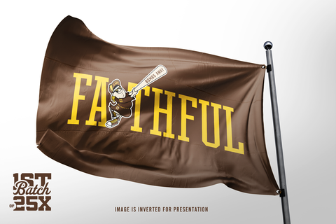 FAITHFUL Flag (only 25 made) - 1st Batch